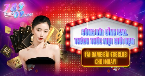 789club - Link Tải Game Bài 789 Club Uy Tín Mới Nhất 2025