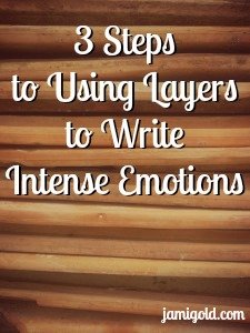 How to Use Layers to Show Intense Emotions