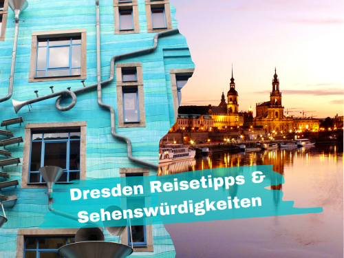 Dresden Sehenswürdigkeiten & Reise Tipps