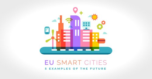 EU smart cities: 5 examples of the future