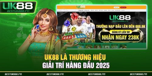 UK88 🎖️ Sân Chơi Giải Trí Hàng Đầu Châu Á Trong Năm 2025✅