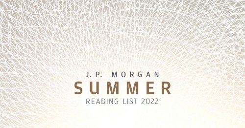 J.P. Morgan Summer Reading List 2022 | J.P. Morgan Private Bank