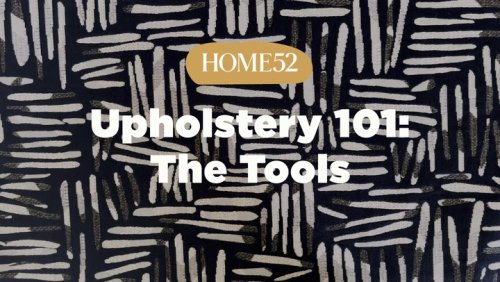 The Only Tools You'll Need for DIY Upholstering