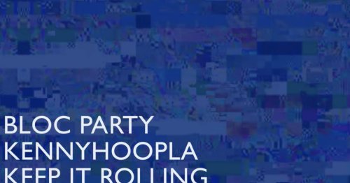 Bloc Party enlist KennyHoopla for first-ever guest spot