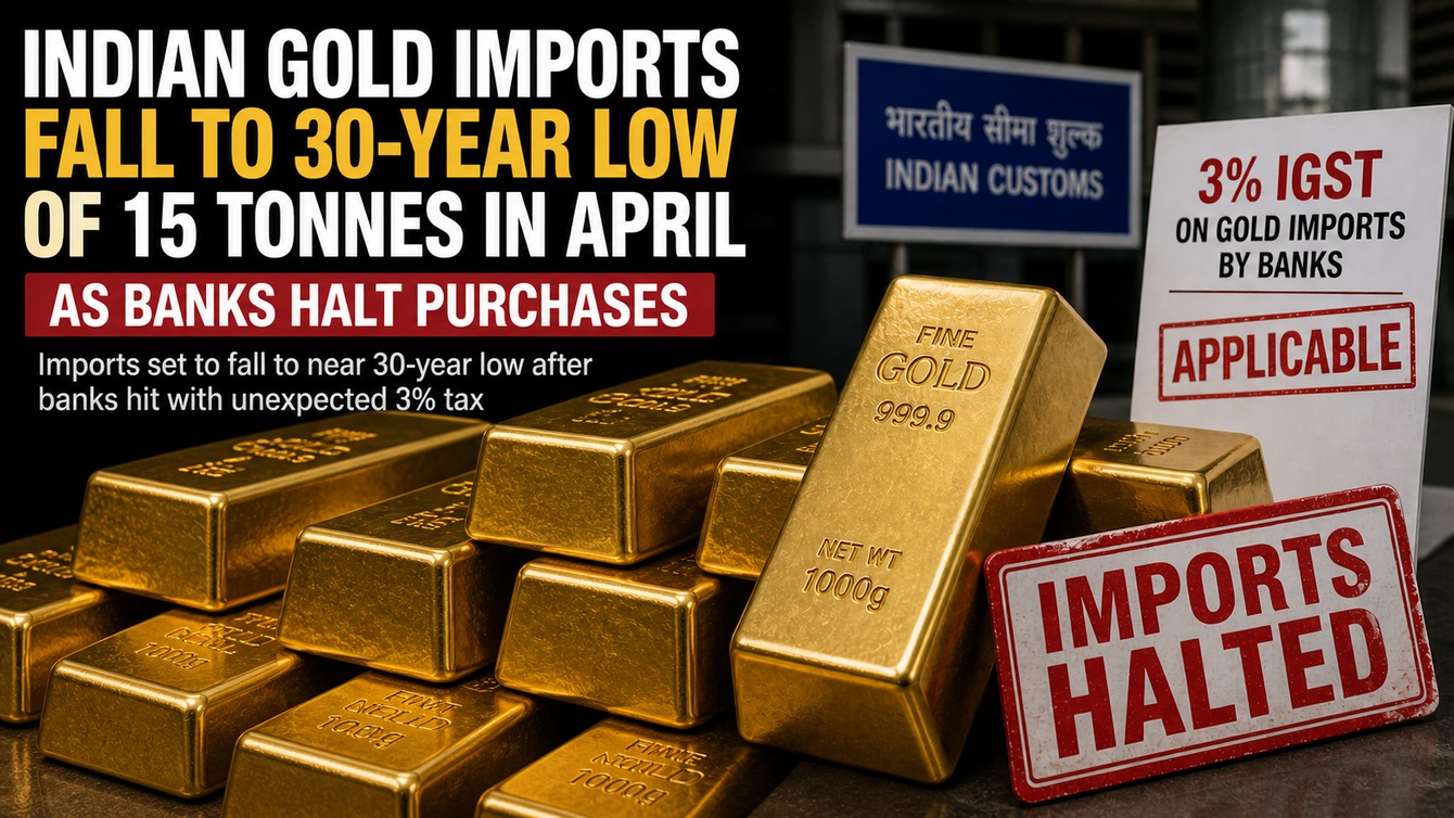 Indian gold imports fall to 30-year low of 15 tonnes in April as banks halt purchases