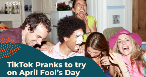 TikTok Pranks You Might Want To Pull This April Fool’s Day - Klook Travel Blog