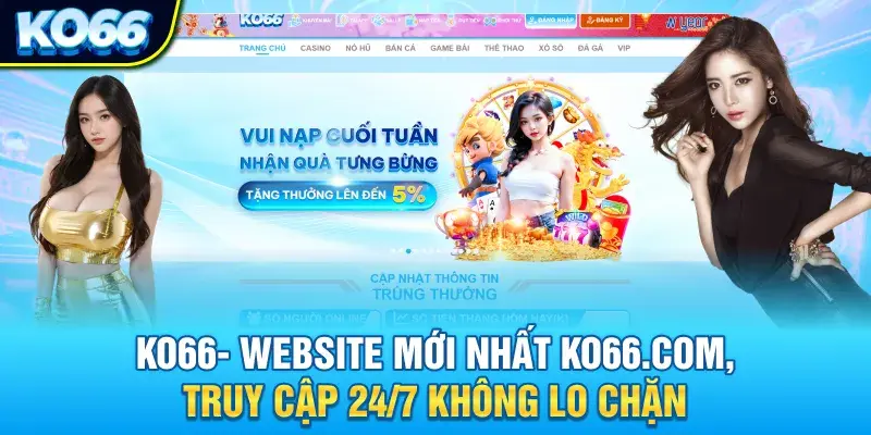 KO66- Website Mới Nhất KO66.com, Truy Cập 24/7 Không Lo Chặn