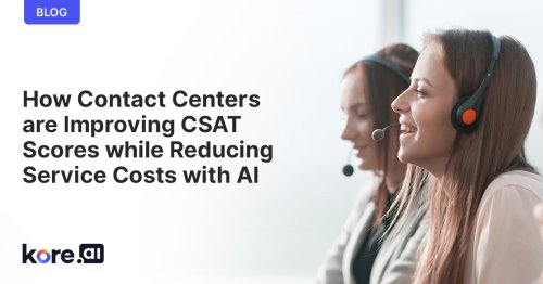 How Contact Centers are Improving CSAT Scores while Reducing Service Costs with AI