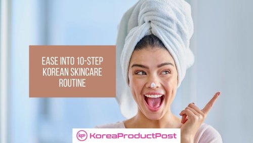 The Biggest Mistake You Can Make With The 10-step Korean Skincare Routine