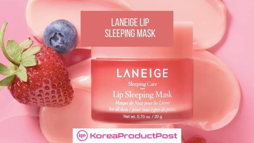 Laneige Lip Sleeping Mask – An Amazing K-beauty Lip Mask That Can Give You The Softest Lips Ever!