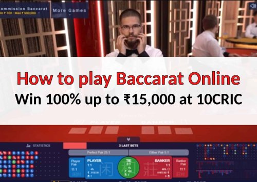 How to play Baccarat Online Casino at 10CRIC India - Kric88