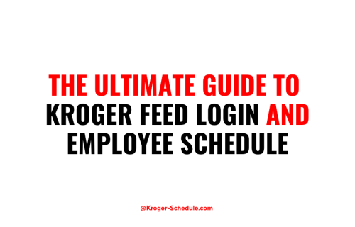 Kroger Eschedule - Feed.Kroger.com My Schedule Login [2023]