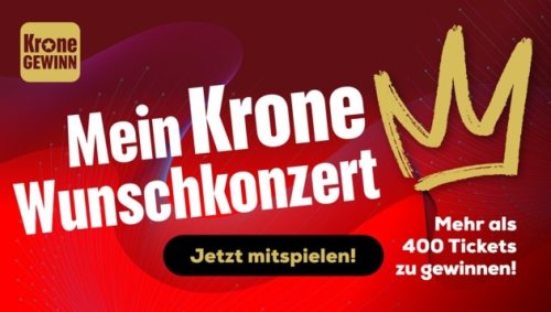 Mit der „Krone“ zu deinem Wunschkonzert 2025
