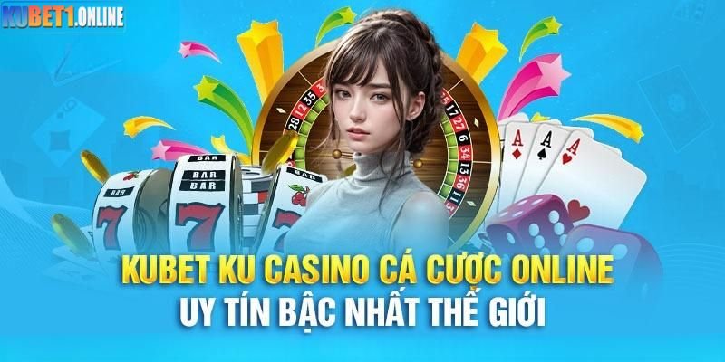 Khám Phá Nhà Cái Kubet - Sân Chơi Đỉnh Cao Dành Cho Cược Thủ - cover