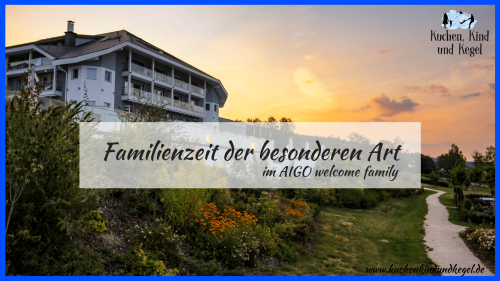 Familienzeit der besonderen Art im AIGO welcome family
