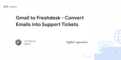 Gmail to Freshdesk - Convert Emails into Support Tickets