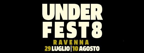 Torna l’8°edizione dell’Under Fest di Ravenna