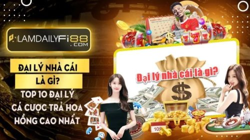 Top 10 đại lý nhà cái trả hoa hồng cao nhất hiện nay