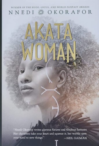 So Much More Than Nigerian Harry Potter: On Nnedi Okorafor’s “Akata Woman”