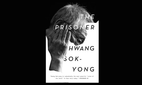 Daring to Go North: Hwang Sok-yong's Memoir The Prisoner - BLARB