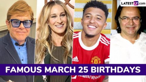 Famous Birthdays on March 25: Elton John, Sarah Jessica Parker, Jadon Sancho and Farooq Sheikh – Know About Celebrities and Influential Figures Born on March 25
