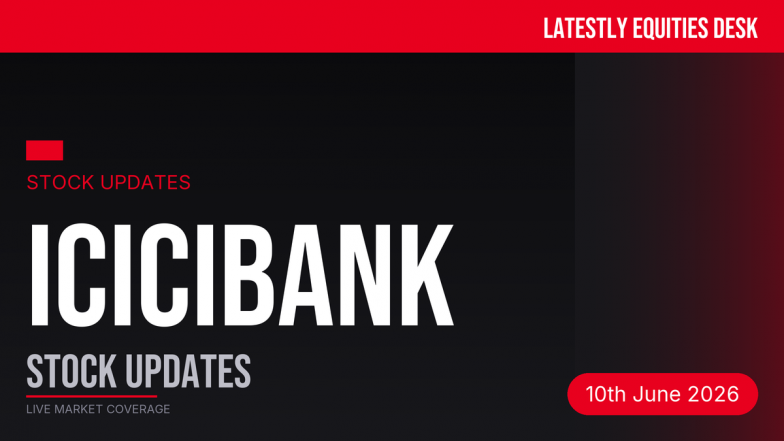 ICICI Bank Share Price Today, June 10, 2026: Stock Surges Over 1% on RBI Forex Push
