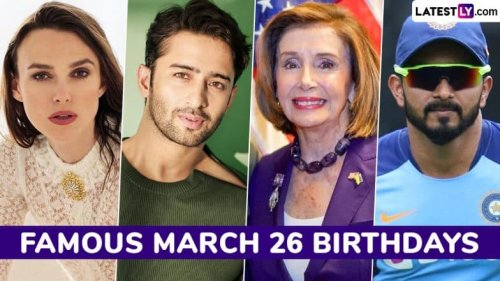 Famous Birthdays on March 26: Keira Knightley, Shaheer Sheikh, Nancy Pelosi and Kedar Jadhav – Know About Celebrities and Influential Figures Born on March 26