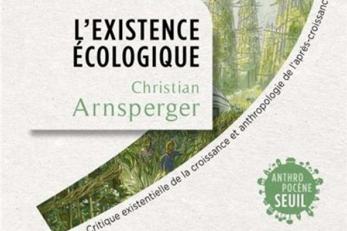 « L’existence écologique » ou la vie après la croissance selon Christian Arnsperger