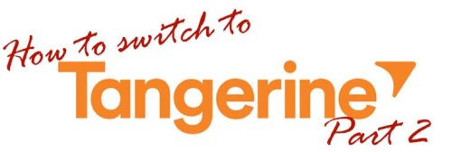 Step-by-step: How to switch to Tangerine (Part 2)