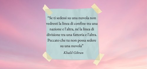 "Se ti sedessi su una nuvola", il valore della pace per Khalil Gibran - Libreriamo