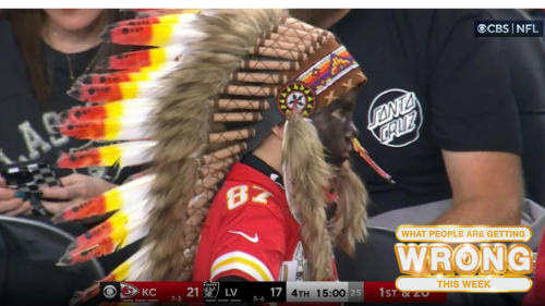 What People are Getting Wrong This Week: The Chiefs Fan Wearing ‘Blackface’