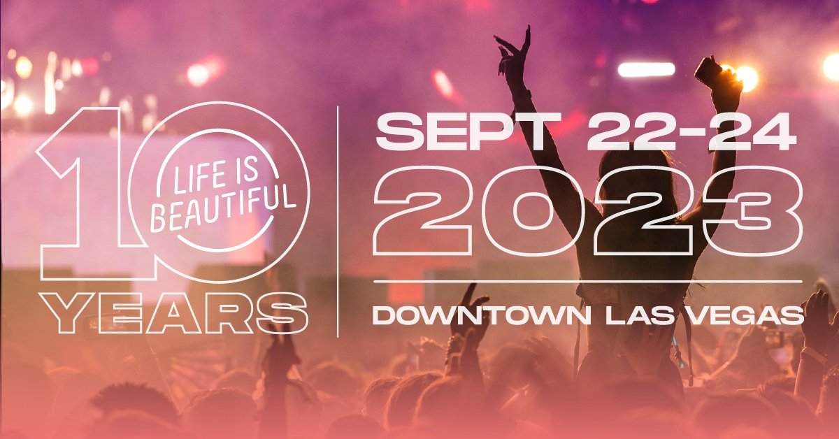 Life is Beautiful Music Festival 2023 | Las Vegas | September 22-24