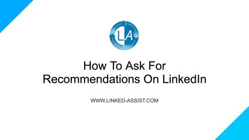 LinkedIn Recommendations - Everything You Need to Know About