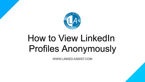 How to View Linkedin Profiles Anonymously