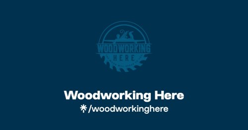 Woodworking Here Official: Facebook | Linktree