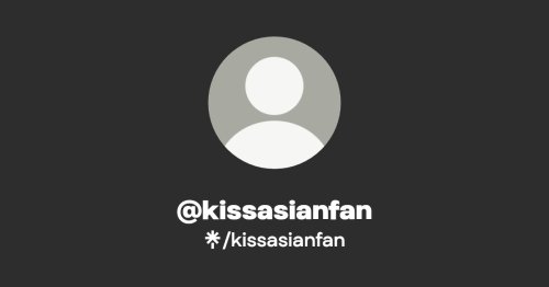 @kissasianfan | Linktree