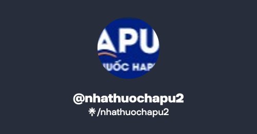 nhathuochapu2 | Twitter, Facebook | Linktree