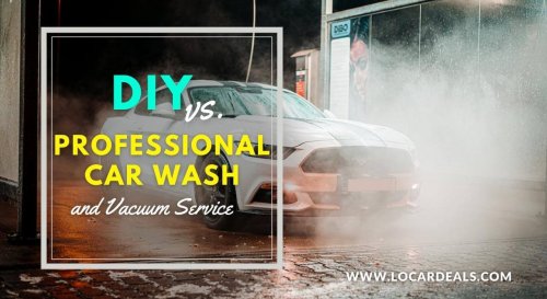 DIY vs. Professional Car Wash and Vacuum Service: Which is the Suitable Choice?