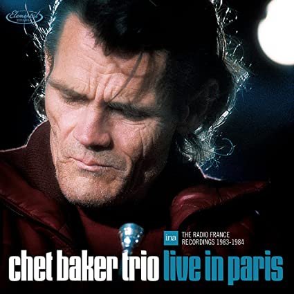 Chet Baker Trio – ‘Live in Paris’ (rec. 1983/4)