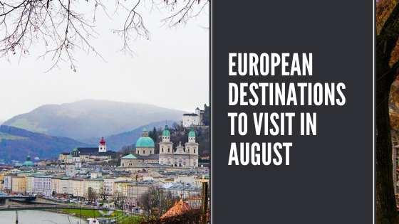 5 Best European Destinations to Visit in August | Looknwalk