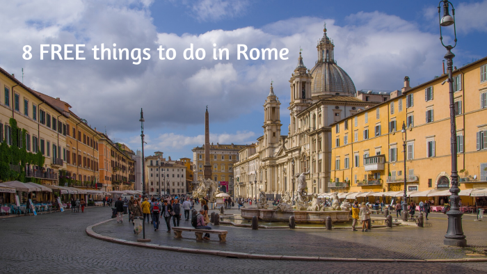 8 FREE things to do in Rome | Looknwalk