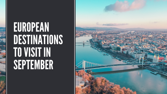 10 Best European Destinations to Visit in September | Looknwalk