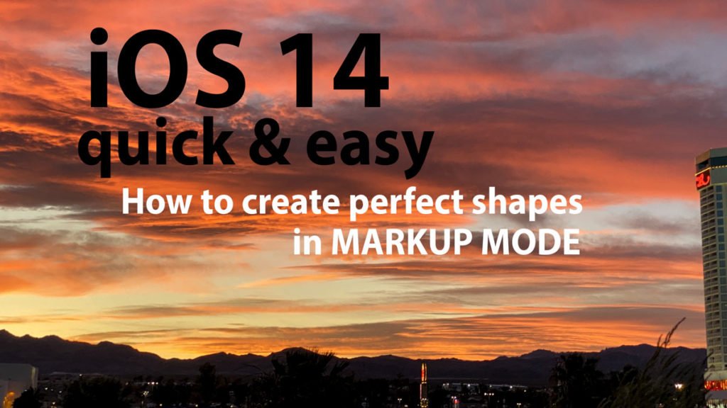 iOS14 quick & easy with Wiley Simms – how to create Perfect Shapes in Markup Mode