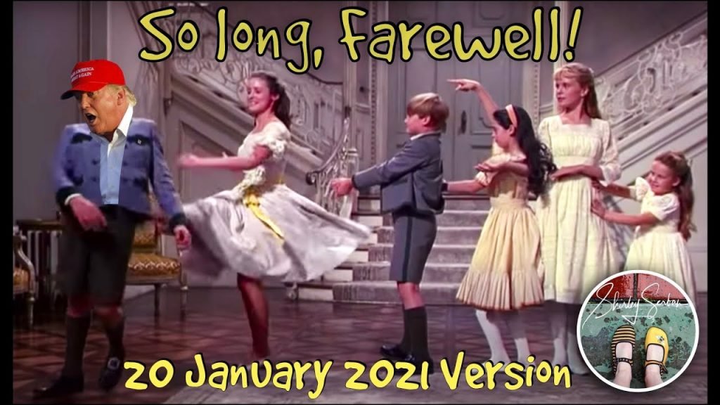 Trump’s Farewell Song inspired by a Classic: “The Sound of Music” 2021 rendition