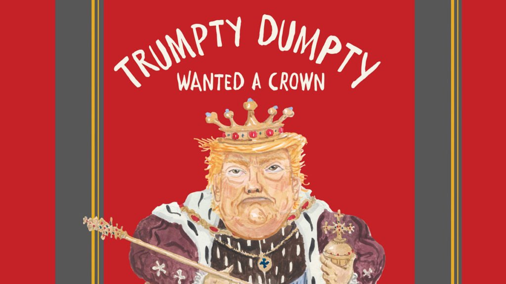 John Lithgow’s “Trumpty-Dumpty wanted a Crown: verses for a despotic age” becomes instant bestseller