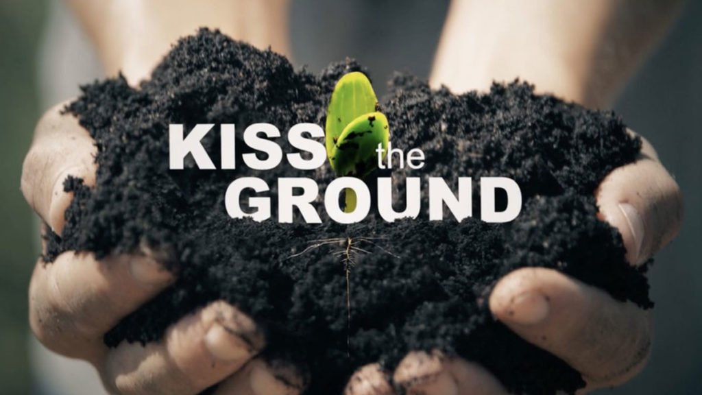 “Kiss The Ground” Documentary Offers Hopeful Remedy To Climate Change Focusing On Soil Regeneration