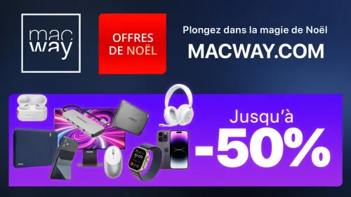 Offres de Noël MacWay : jusqu'à -50% sur une sélection de produits !