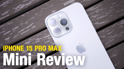 Video Review: 72 Hours Using the iPhone 15 Pro Max
