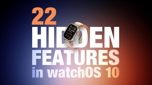 22 New Features You May Have Missed in watchOS 10