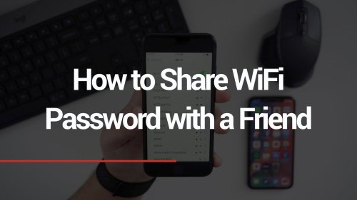 How to Share Your Wi-Fi Password With a Friend on iPhone or iPad